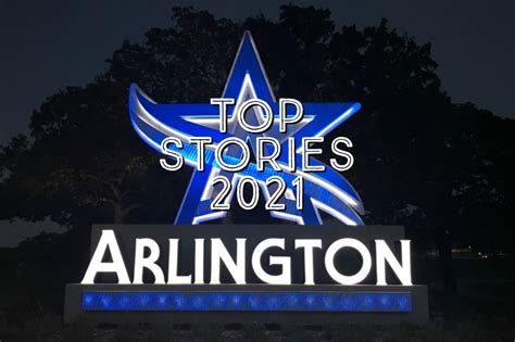 A Look Back at Some of the Top Stories in Arlington in 2021 - City of ...