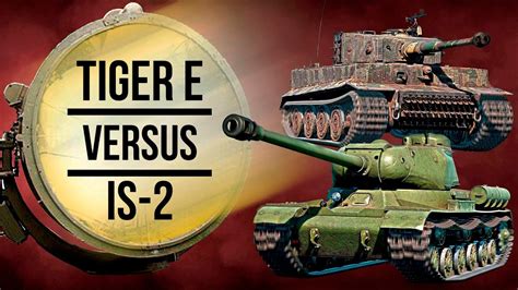 Tiger E vs IS-2 — Tank Versus #7 - YouTube