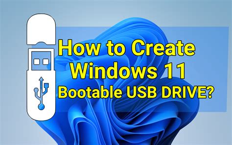 How to Create Windows 11 Bootable USB Drive (Step by Step)