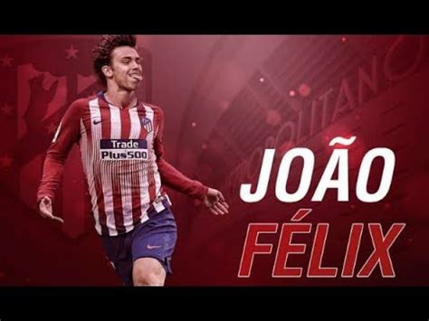 João Félix Skills & Goals joão félix - YouTube