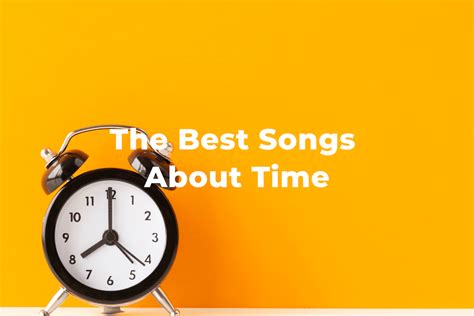 23 Of The Best Songs About Time