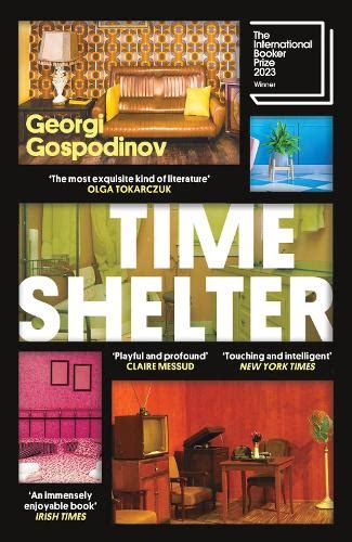 Time Shelter by Georgi Gospodinov, Angela Rodel | Foyles