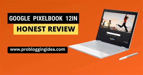 Google Pixelbook 12in Review (Price & Performance) 2023