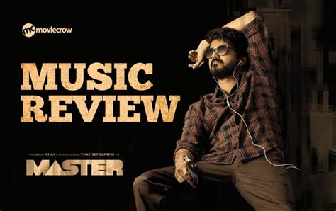 Master Songs - Music Review Tamil Movie, Music Reviews and News