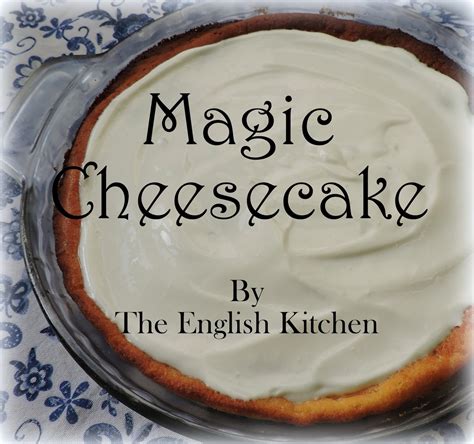 The English Kitchen: Magic Cheesecake