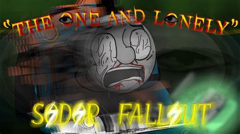 [Sodor Fallout] 'The One and Lonely' - YouTube