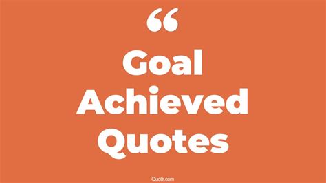 The 35+ Goal Achieved Quotes Page 8 - ↑QUOTLR↑