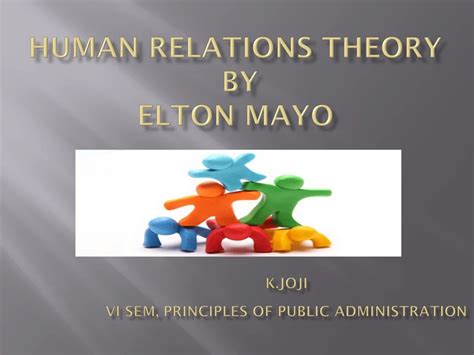 PPT - Human Relations Theory by Elton Mayo PowerPoint Presentation ...