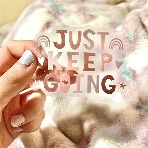 Just Keep Going 3in Clear Sticker cute sticker for laptop | Etsy in 2021 | Positivity stickers ...