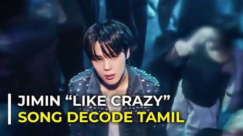 Jimin Like Crazy Song Meaning In Tamil | Like Crazy Song Decoding | BTS Tamil Armies - YouTube