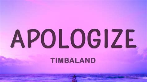 Timbaland - Apologize (Lyrics) ft. OneRepublic - YouTube Music