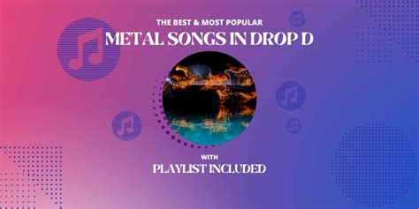 Top 14 Metal Songs in Drop D