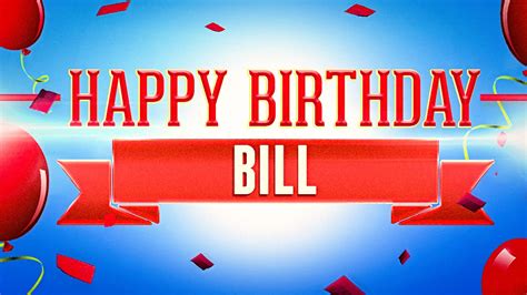 Happy Birthday Bill - YouTube