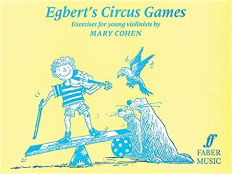 Cohen, Mary - Egbert's Circus Games - Violin Solo Faber 0571511899 — The Sydney String Centre