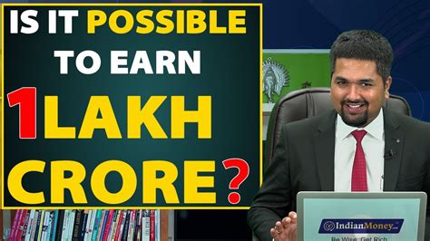 Is it Possible to Earn 1 Lakh Crore? | How to earn 1 Lakh Crore Rupees ...