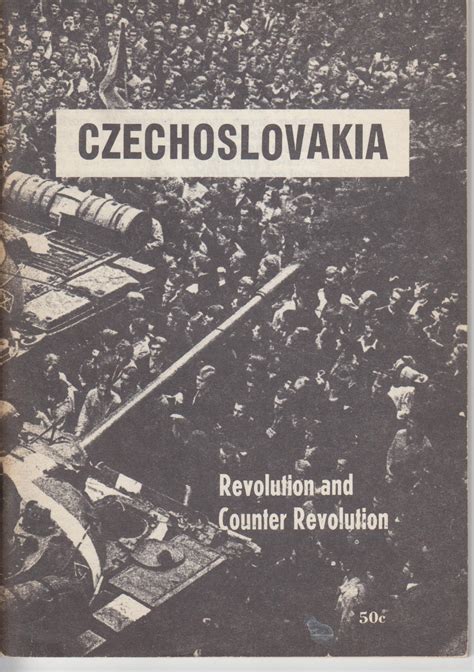 Czechoslovakia: Revolution and Counter Revolution