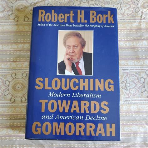 Slouching Towards Gomorrah by Robert H. Bork, Hardcover | Pangobooks