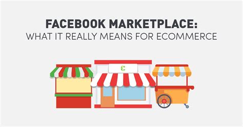 Facebook Marketplace: What It Really Means For Local Ecommerce