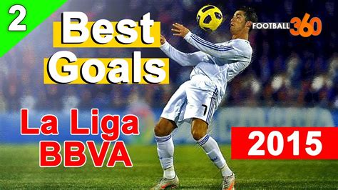 Best Goals La Liga BBVA Season 2015 Part 2 - YouTube