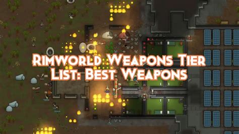 Rimworld Weapons Tier List: Best Weapons 2024 - Pillar Of Gaming