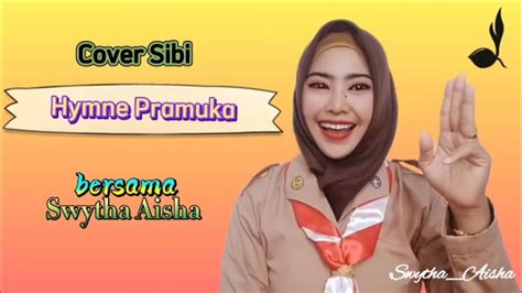 Hymne Pramuka - cover sibi (Swytha Aisha) - YouTube