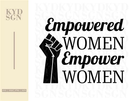Empowered Women Empower Women | Women Empowerment SVG | Vectorency