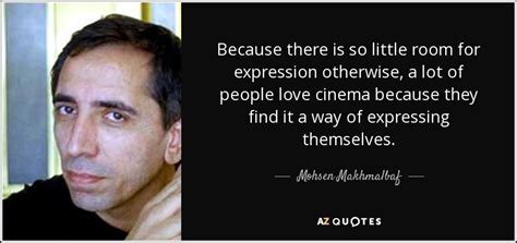 TOP 21 QUOTES BY MOHSEN MAKHMALBAF | A-Z Quotes