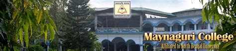 Maynaguri College (MC), Jalpaiguri - 2021 Admissions, Courses, Fees ...