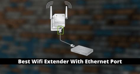 Best Wifi Extender With Ethernet Port In 2023