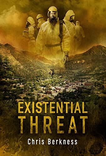 Existential Threat by Chris Berkness | Goodreads