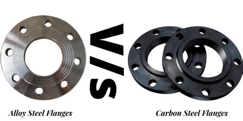 Alloy Steel Flanges v/s Carbon Steel Flanges | Texas Flange