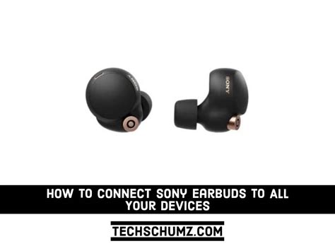 How to Connect Sony Earbuds to All Your Devices | Techschumz