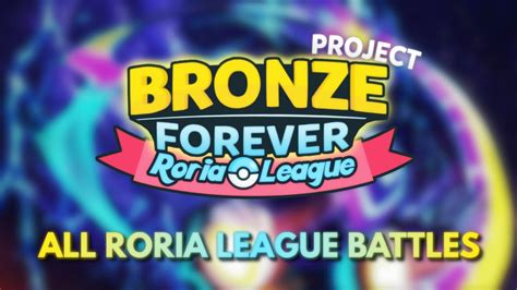 Pokemon Brick Bronze 2023 Roria League (Elite Four & Champion) Project ...