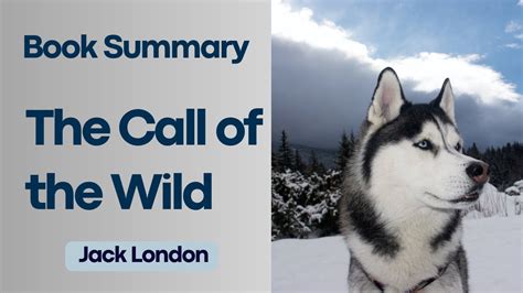 The Call of the Wild : Jack London's Masterpiece of Adventure and ...