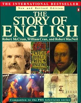 Amazon.com: The Story of English: Revised Edition (9780140154054): Robert McCrum, William Cran ...