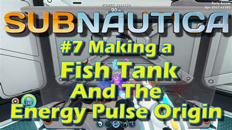 Subnautica - Episode 7: Making A Fish Tank and The Energy Pulse Origin - YouTube