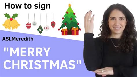 How to sign "Merry Christmas" in American Sign Language - YouTube