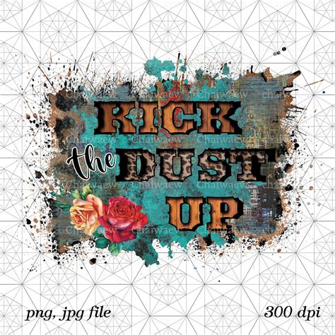 Kick the Dust up Png Kick the Dust up Download Rose - Etsy