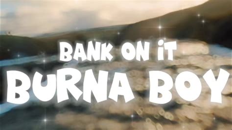 Burna Boy - Bank On It [Lyrics Video] - YouTube