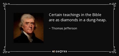 Thomas Jefferson quote: Certain teachings in the Bible are as diamonds in a...