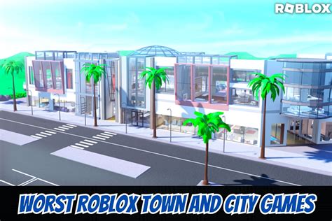 Top 5 worst Roblox Town and City games