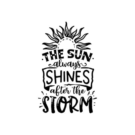 Premium Vector | The sun always shines after the storm quotes typography lettering for Tshirt design