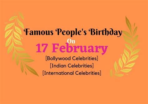 Famous People's Birthday on 17 February | Bollywood Product