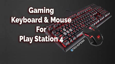 Top 5 Gaming Keyboard and Mouse for PS4 - [Pro Pick] -Tech Of Era