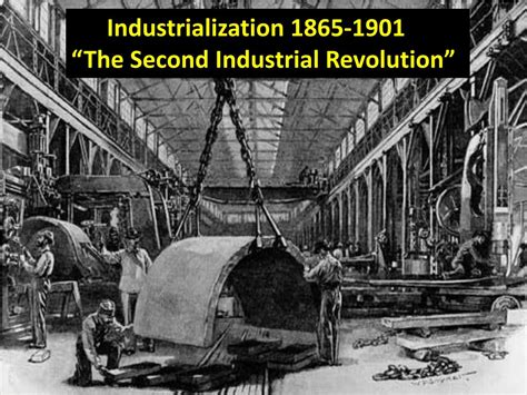 PPT - Industrialization 1865-1901 “The Second Industrial Revolution ...