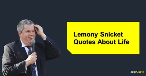 207 Best Lemony Snicket Quotes About Life