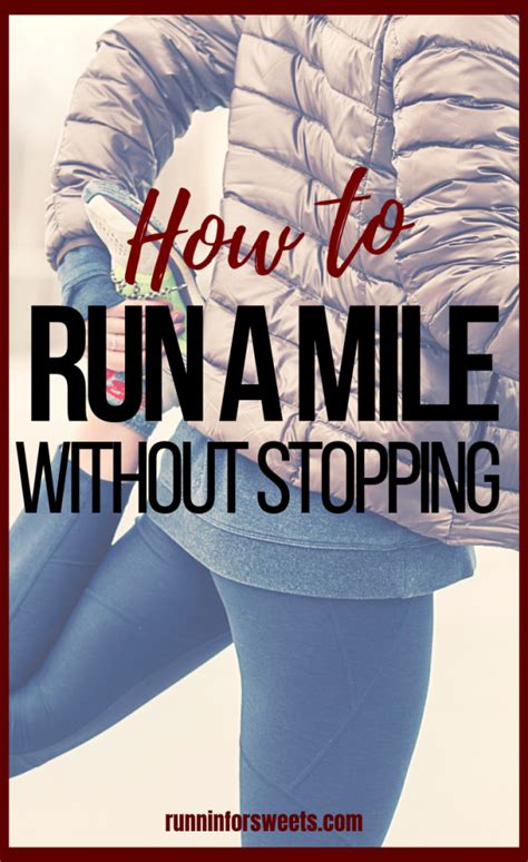 How to Run a Mile Without Stopping or Getting Tired – Runnin’ for Sweets