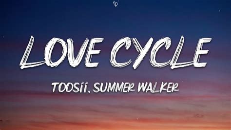 Toosii, Summer Walker - Love Cycle (Lyrics) - YouTube