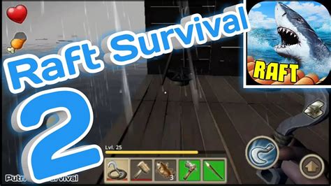 RAFT — Survival Craft_Gameplay Walkthrough Android/IOS Indonesia Part 2 ...