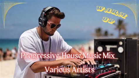 Progressive House Music Mix Various Artists - YouTube